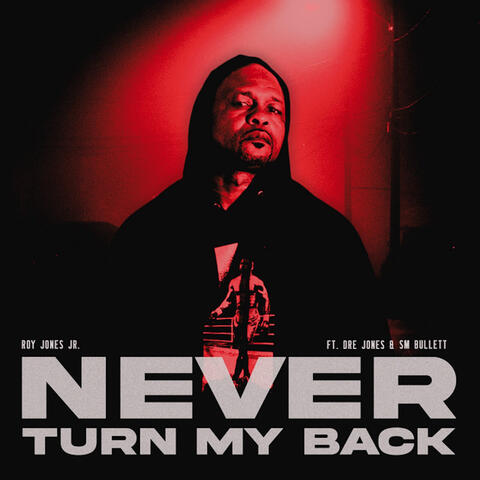Never Turn My Back