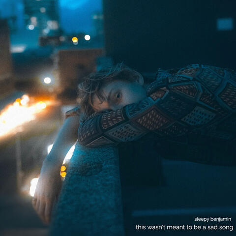 this wasn't meant to be a sad song