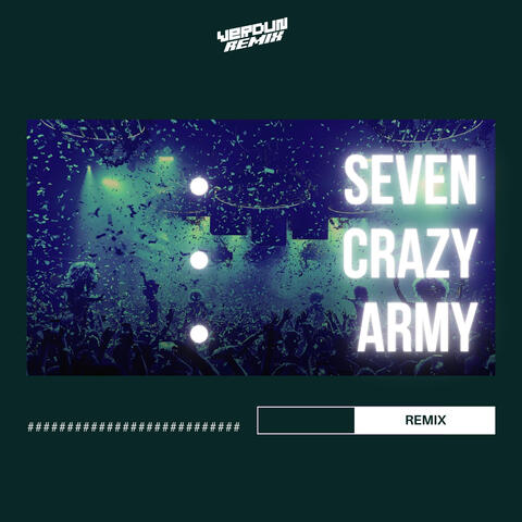 Seven Crazy Army