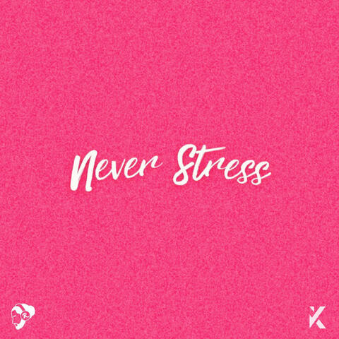 Never Stress