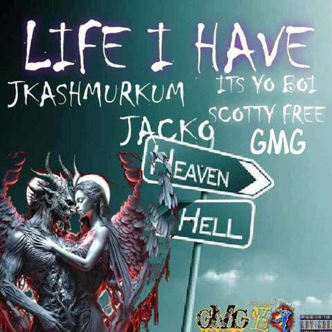 Life I Have
