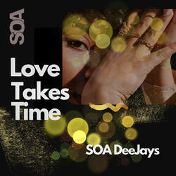 Love Takes Time