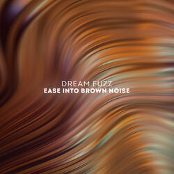 Ease into Brown Noise