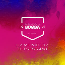 X / Me Niego / El Prestamo