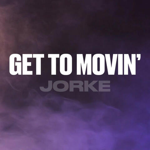 Get To Movin'