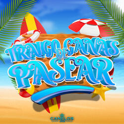 Traigo Ganas De Pasear