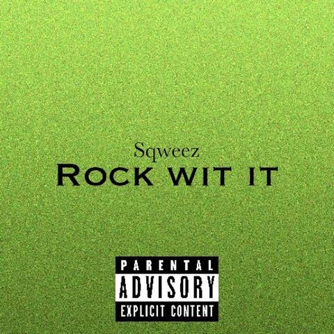 rock with it