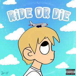 Ride Or Die