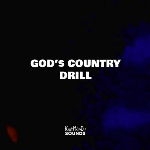 GOD'S COUNTRY DRILL