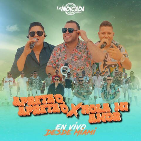Apreta'o Apreta'o, Hola Mi Amor (En Vivo)