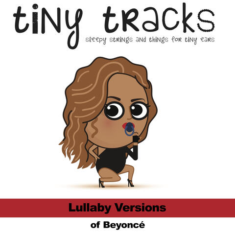 Lullaby Versions of Beyoncé