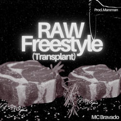 RAW Freestyle (Transplant)