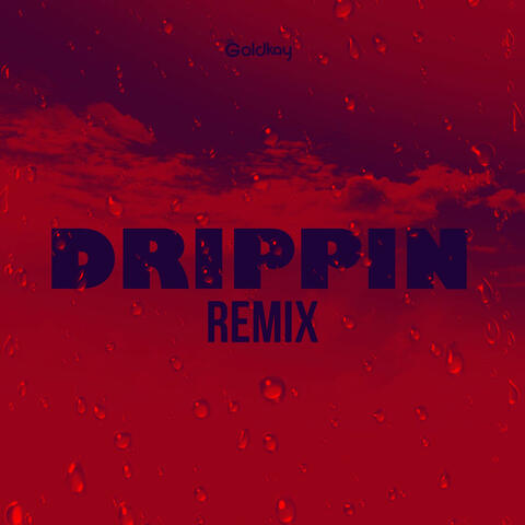 Drippin