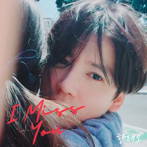 I Miss You