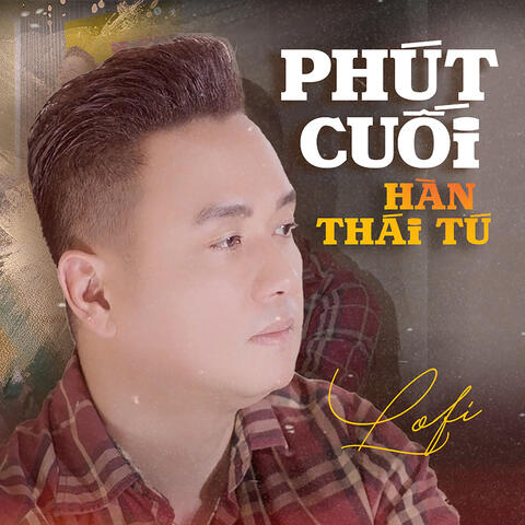 Phút Cuối (Lofi Version)