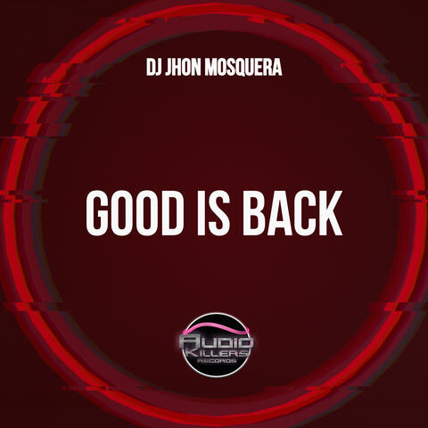 Good Is Back