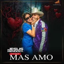 Lo Que Mas Amo