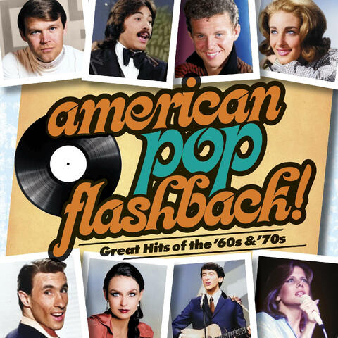American Pop Flashback: Great Hits of the ‘60s & ‘70s