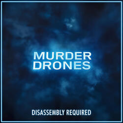 Disassembly Required (from "Murder Drones") (Cover)