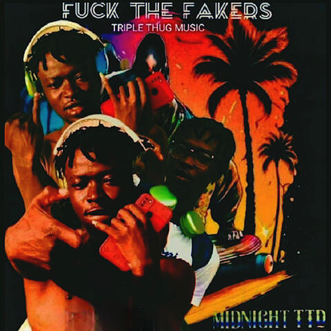 Fuck The Fakers