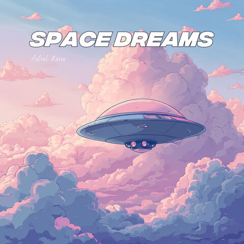 Space Dreams