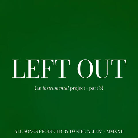 Left Out, Pt. 3