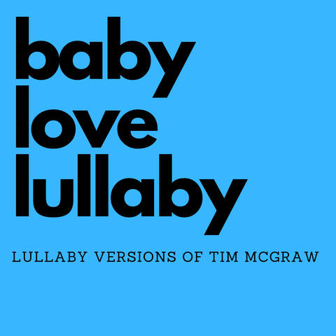 Lullaby Versions Of Tim Mcgraw