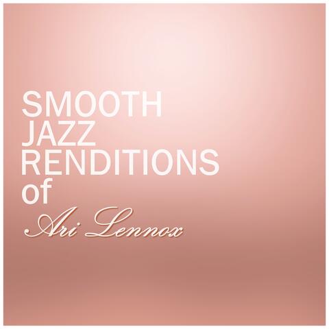 Smooth Jazz Renditions of Ari Lennox