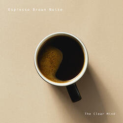 Espresso Brown Noise