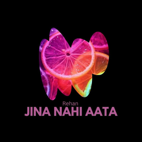 Jina nahi aata