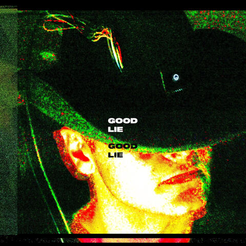 Good Lies ("I'm Tryna Get to Good Times")