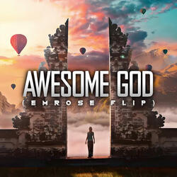 Awesome God - Emrose Flip (Slowed)