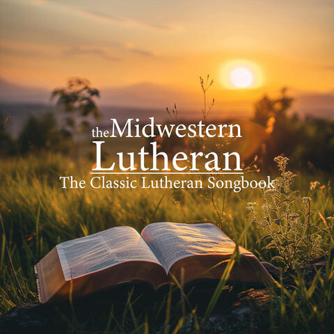 The Classic Lutheran Songbook