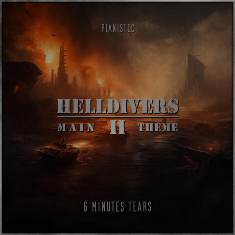 Helldivers 2 Theme (6 Minutes Tears)