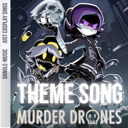 Disassembly (Final Destination) a Murder Drones theme song