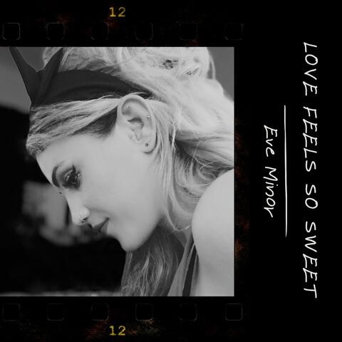 Love Feels So Sweet
