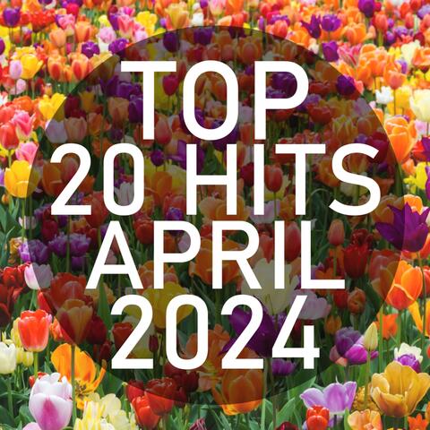 Top 20 Hits April 2024