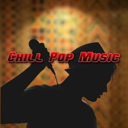 Chill Pop Songs