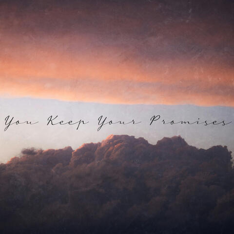 You Keep Your Promises