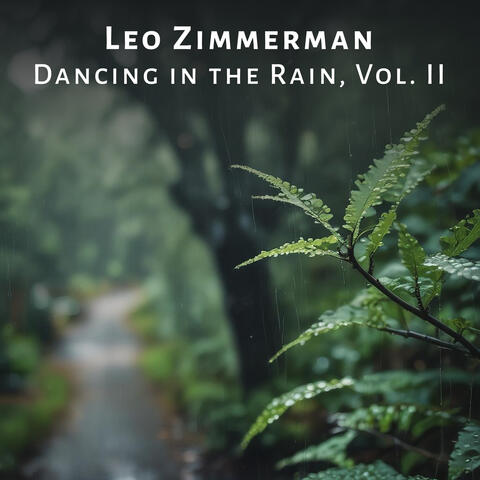 Dancing in the Rain, Vol. II