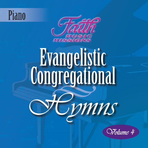 Evangelistic Congregational Hymns, Vol. 4 (Piano Accompaniment Tracks)