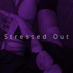 Stressed Out