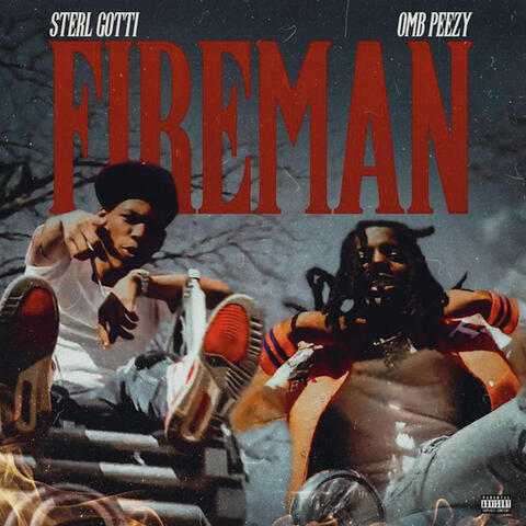 FIREMAN (feat. OMB Peezy)