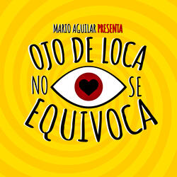Ojo De Loca, No Se Equivoca - Closing Show