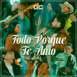 Todo Porque Te Amo (En Vivo)