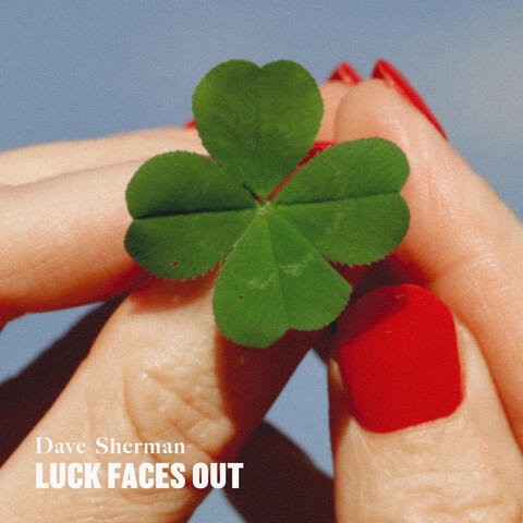 Luck Faces Out