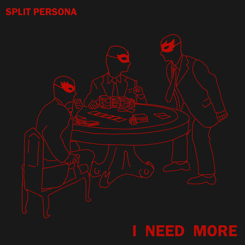 I Need More