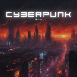 Cyberpunk Era