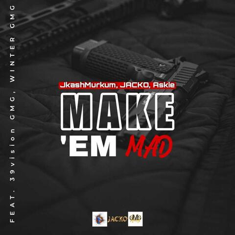 Make Em Mad