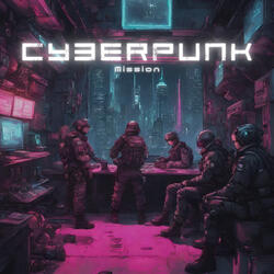 Cyberpunk Mission